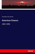 American Finance di Alexander Dana Noyes edito da hansebooks