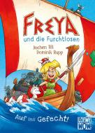 Freya und die Furchtlosen (Band 1) - Auf ins Gefecht! di Jochen Till edito da Loewe Verlag GmbH