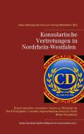 Konsularische Vertretungen in Nordrhein-Westfalen - Konsularische Vertretungen mit Zuständigkeit für Nordrhein-Westfalen di Lu Chu Win edito da Books on Demand