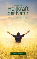 Zurück zur Heilkraft der Natur di Daniel Schnaidt edito da Books on Demand
