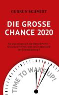 Die große Chance 2020 di Gudrun Schmidt edito da Books on Demand