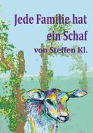 Jede Familie hat ein Schaf di Steffen Kl. edito da Books on Demand