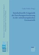 Interkulturelle Linguistik als Forschungsorientierung in der mitteleuropäischen Germanistik edito da Narr Dr. Gunter