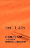 Die Zartblauen Augen di Horst G T M Ller edito da Books On Demand