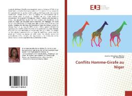 Conflits Homme-Girafe au Niger di Zouéra Aboubacar Abdou, Ali Mahamane edito da Editions universitaires europeennes EUE