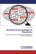 Nutritional Knowledge of Physicians di Tahmina Khan edito da LAP Lambert Academic Publishing