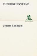 Unterm Birnbaum di Theodor Fontane edito da Tredition Classics