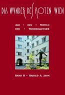 Das Wunder des Roten Wien 2 di Harald A. Jahn edito da Phoibos Verlag