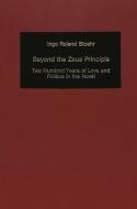 Beyond the Zeus Principle di Ingo Roland Stoehr edito da Lang, Peter