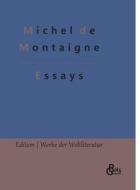 Essays di Michel De Montaigne edito da Gröls Verlag