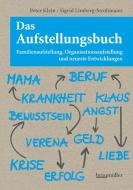Das Aufstellungsbuch di Peter Klein, Sigrid Limberg-Strohmaier edito da Braumüller GmbH