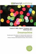 Dreamachine edito da Betascript Publishing