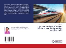Dynamic analysis of Lalpari Bridge under the increasing speed of train di Jay Gohel edito da LAP Lambert Academic Publishing