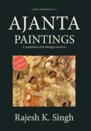 Ajanta Paintings di Rajesh Kumar Singh edito da Hari Sena Press Private Limited