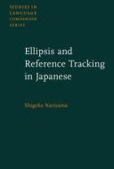 Ellipsis And Reference Tracking In Japanese di Shigeko Nariyama edito da John Benjamins Publishing Co