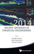 Recent Advances In Financial Engineering 2014 - Proceedings Of The Tmu Finance Workshop 2014 di Kijima Masaaki edito da World Scientific