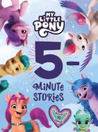 My Little Pony: 5-Minute Stories di Hasbro edito da HARPERCOLLINS
