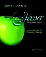 Java Software Solutions: Foundations of Program Design [With Access Code] di John Lewis, William Loftus edito da Addison Wesley Longman