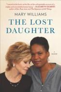 The Lost Daughter di Mary Williams edito da Plume Books