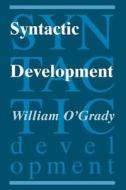 Syntactic Development (Paper) di O& edito da University of Chicago Press