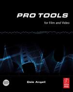 Pro Tools for Film and Video di Dale Angell edito da Taylor & Francis Ltd