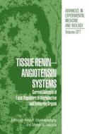 Tissue Renin-Angiotensin Systems di Amal Mukhopadhyay, Amal Ed. Mukhopadyay edito da Springer US