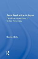 Arms Production In Japan di Reinhard Drifte edito da Taylor & Francis Ltd