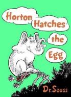 Horton Hatches the Egg di Dr Seuss edito da Random House Books for Young Readers