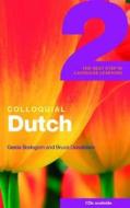 Colloquial Dutch 2 di Gerda Bodegom, Bruce Donaldson edito da Taylor & Francis Ltd