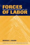 Forces of Labor di Beverly J. Silver edito da Cambridge University Press