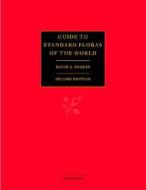 Guide to Standard Floras of the World di David G. (Honorary Research Associate Frodin edito da Cambridge University Press
