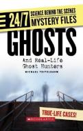 Ghosts: And Real-Life Ghost Hunters di Michael Teitelbaum edito da FRANKLIN WATTS