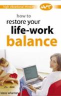How To Restore Your Life-work Balance di Steve Wharton edito da W Foulsham & Co Ltd