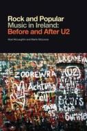 Rock And Popular Music In Ireland di Noel McLaughlin, Martin McLoone edito da Irish Academic Press Ltd
