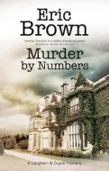 Murder By Numbers di Eric Brown edito da Severn House Publishers Ltd