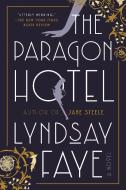 The Paragon Hotel di Lyndsay Faye edito da Penguin LCC US