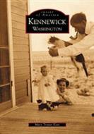Kennewick Washington di Mary Trotter Kion edito da ARCADIA PUB (SC)