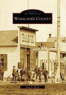 Wabaunsee County di Greg a. Hoots edito da ARCADIA PUB (SC)