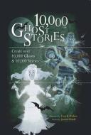 10,000 Ghost Stories: Create Over 10,000 Ghosts and 10,000 Stories di Jason Hook edito da Chartwell Books