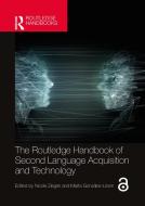 The Routledge Handbook Of Second Language Acquisition And Technology edito da Taylor & Francis Inc
