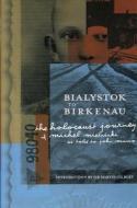 Bialystok to Birkenau di Martin Gilbert edito da Ronsdale Press