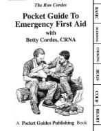 Pocket Guide to Emergency First Aid di Ron Cordes edito da POCKET GUIDES PUB LLC