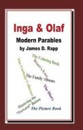 Inga and Olaf: Modern Parables di James D. Rapp edito da Rapp Productions