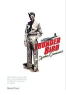 A Thunder Bird in Bomber Command di Sean Feast edito da Fighting High Publishing