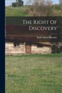 The Right Of Discovery di Burke Aaron Hinsdale edito da LEGARE STREET PR