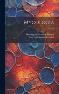 Mycologia; Volume 1 edito da LEGARE STREET PR