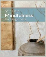 Mindfulness for Beginners di Roxanne Oliver edito da Roxanne Oliver