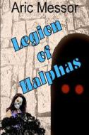Legion of Halphas di Aric Messor edito da Lulu.com