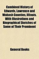 Combined History Of Edwards, Lawrence An di General Books edito da General Books