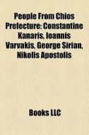 People From Chios Prefecture: Constantin di Books Llc edito da Books LLC, Wiki Series